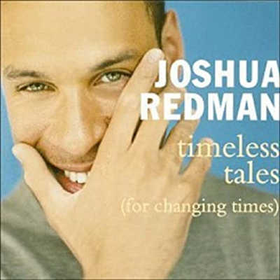 Joshua Redman - Timeless Tales (CD-R)
