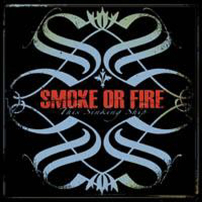 Smoke Or Fire - This Sinking Ship (CD)