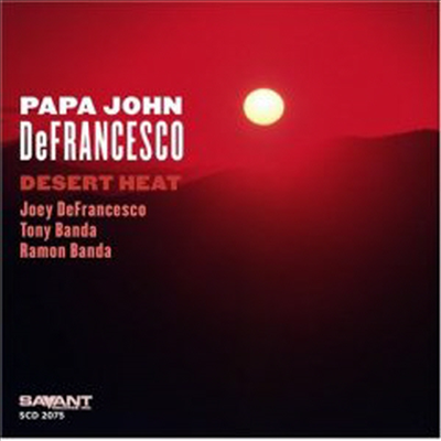 Papa John Defrancesco &amp; Joey Defrancesco - Desert Heat (CD)