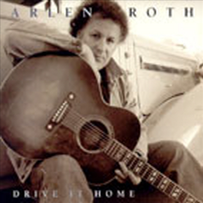 Arlen Roth - Drive It Home (CD)