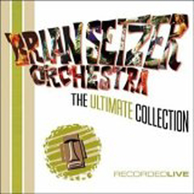 Brian Setzer Orchestra - Ultimate Collection - Recorded Live (2CD)