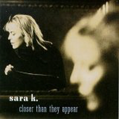 Sara K. - Closer Than They Appear(CD-R)