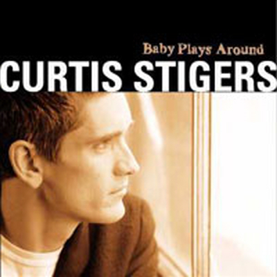 Curtis Stigers - Baby Plays Around (CD)