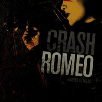 Crash Romeo - Minutes to Miles (CD)