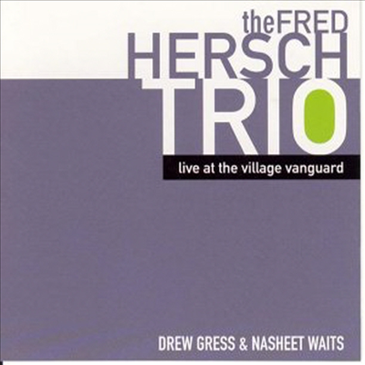 Fred Hersch Trio - Live At The Village Vanguard (CD)