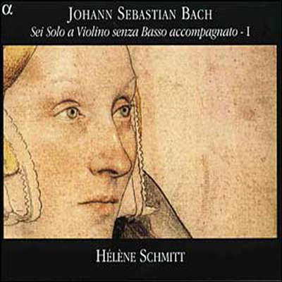 바흐 : 무반주 바이올린 소나타와 파르티타 1집 (Bach : Sonatas And Partitas for Violin Solo Vol.1) (Digipack)(CD) - Helene Schmitt