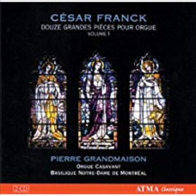 프랑크 : 12개의 오르간 작품 1집 - 6개의 작품 중 '파스토랄 op.19', '기도 op.20', '끝곡 op.21', 코랄 1, 2번 & 3개의 오르간 소품 (Cesar Franck : 12 Organ Works Vol.1) - Pierre Grandmaison