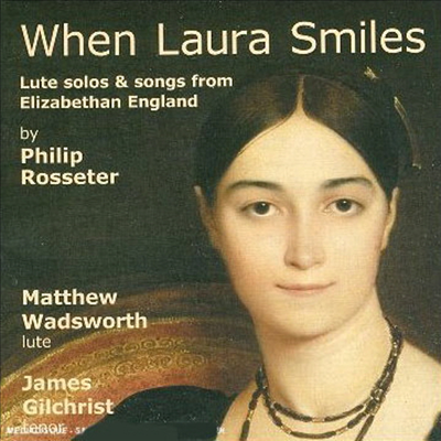 When Laura Smiles - 엘리자베스 시대의 영국 류트 작품집 (Lute Solos And Songs From Elizabethan England)(CD) - Matthew Wadsworth