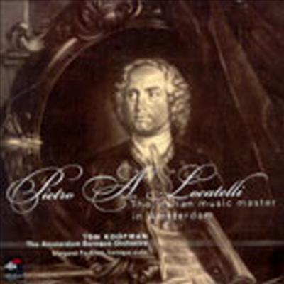 피에트로 안토니오 로카텔리 작품집 (Pietro Antonio Locatelli - The Italian Music Master In Amsterdam)(CD) - Ton Koopman