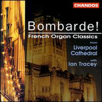 밤바르데! - 프렌치 오르간 클래식 (Bombarde! French Organ Classics)(CD) - Ian Tracey