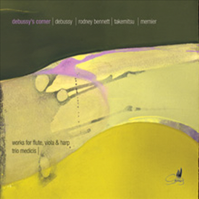 드뷔시, 베넷, 타케미추, 메르니에 : 플루트, 비올라와 하프를 위한 작품집 (Debussy, Bennett, Takemitsu, Mernier : Works For Flute, Viola & Harp)(CD) - Trio Medicis