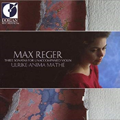 레거 : 무반주 바이올린 소나타 (Reger : Four Sonatas for Unaccompanied Violin, Vol. I)(CD) - Ulrike Anima Mathe