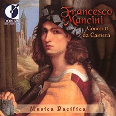 프란체스코 만치니 : 실내 협주곡 선집, 두란테 : 협주곡, D.스카를라티 : 신포니아 (Mancini : Concerti da Camera, Durante : Concertos Nos.2, 6, 19, Scarlatti : Sinfonia)(CD) - 프란체스코 만치니