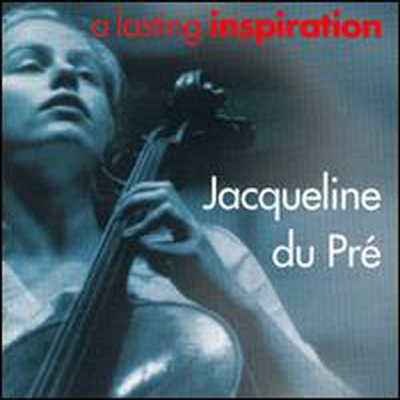 자클린 뒤 프레 - 마지막 영감 (Jacqueline De Pre - A Lasting Inspiration) (2CD) - Jacqueline De Pre