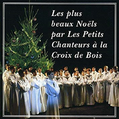 파리 나무십자가 소년합창단 - 크리스마스 합창 (Petits Chanteurs a La Croix de Bois - Les Plus Beaux Noels)(CD) - 파리 나무십자가 소년합창단 (Petits Chanteurs a La Croix de Bois)