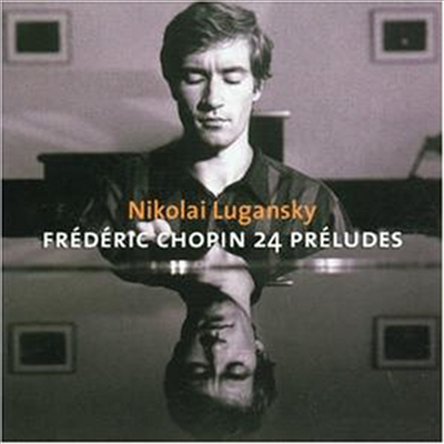 쇼팽 : 24개의 전주곡 (Chopin : 24 Preludes Op.28)(CD) - Nikolai Lugansky