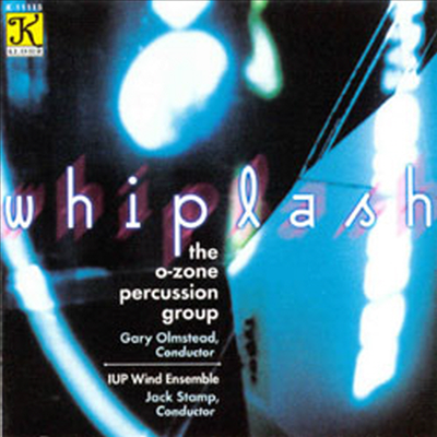 O-ZONE 퍼커션 그룹 - 충격 (O-Zone Percussion Group - Whiplash)(CD) - O-Zone Percussion Group