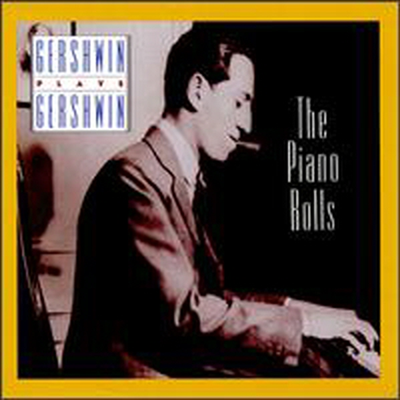 [미국 수입] 거쉰이 연주하는 거쉰 - 피아노 롤 (Gershwin Plays Gershwin - The Piano Rolls)(CD) - George Gershwin