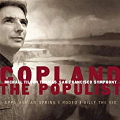 코플랜드 : 파퓰리스트 - 아팔라치아의 봄, 빌리 더 키드, 로데오 (Copland : The Populist - Appalachian Spring, Billy The Kid, Rodeo)(CD) - Michael Tilson Thomas