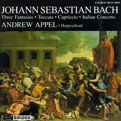 바흐 : 세 개의 환상곡, 토카타 외 (Bach : Three Fantasias, Toccata, Etc.)(CD) - Andrew Appel