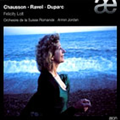 쇼송 : 사랑과 바다의 시, 라벨 : 세헤라자데, 뒤파크 : 항해의 초대 (Chausson : Poem, Ravel : Sheherazade, Duparc : Melodies)(CD) - Felicity Lott