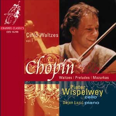 쇼팽 : 왈츠, 마주르카, 녹턴 - 첼로 편곡집 (Chopin : Waltz, Mazurka, Nocturne - Cello Transcription)(CD) - Pieter Wispelwey