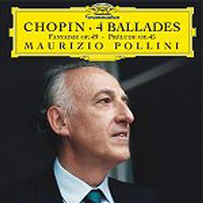 쇼팽: 발라드(Chopin : 4 Ballades &amp; Fantaisie Op49)(CD) - Maurizio Pollini