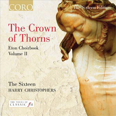 이튼 합창 작품 - 가시 면류관 (Eton Choirbook - The Crown Of Thorns)(CD) - Harry Christophers