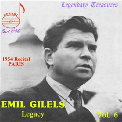 에밀 길렐스의 유산 6집 - 1954년 파리 리사이틀 (Emil Gilels Legacy Vol. 6 - 1954 Recital Paris)(CD) - Emil Gilels