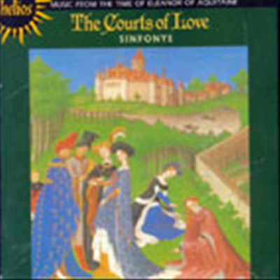 궁중의 사랑 - 애퀴테인의 엘레노어 시대의 음악 (The Courts of Love - Music from the Time of Eleanor of Aquitaine) - Sinfonye