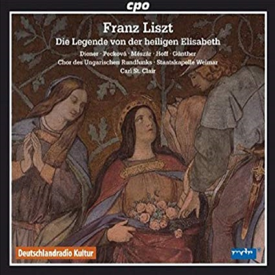 리스트 : 성녀 엘리자베스의 전설 (Liszt : Die Legende von der Heiligen Elisabeth) - Carl St. Clair