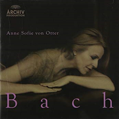 안네 소피 폰 오터 - 바흐 아리아집 (Anne Sofie von Otter - Bach Arias)(CD) - Anne Sofie von Otter