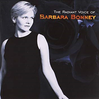 바바라 보니의 찬란한 목소리 (Radiant Voice Of Barbara Bonney)(CD) - Barbara Bonney