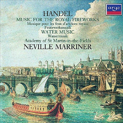 헨델: 왕궁의 불꽃 놀이, 수상 음악 (Handel: Music for the Royal Fireworks, Water Music)(CD) - Neville Marriner