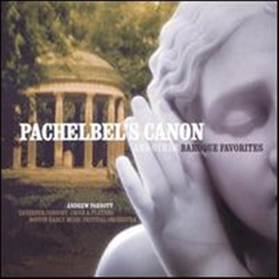 유명 바로크 작품집 (Pachelbel's Canon & Other Baroque Favorites) (2CD) - Andrew Parrott