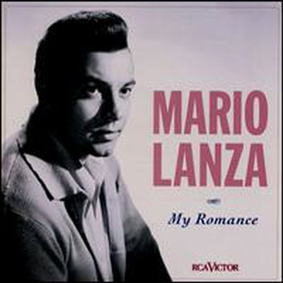 마리오 란자 - 마이 로망스 (Mario Lanza - My Romance)(CD) - Mario Lanza