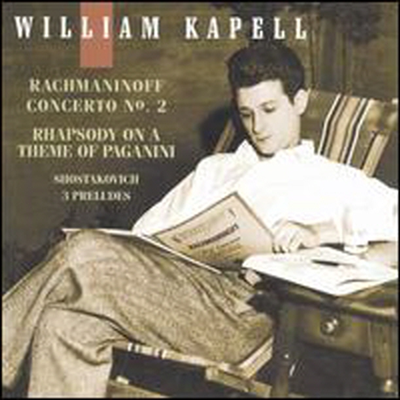 라흐마니노프: 피아노 협주곡 2번, 파가니니 광시곡, 쇼스타코비치: 전주곡 (Rachmaninoff: Concerto No.2, Rhapsody on a Theme of Paganini, Shostakovich: Prelude)(CD) - William Kapell