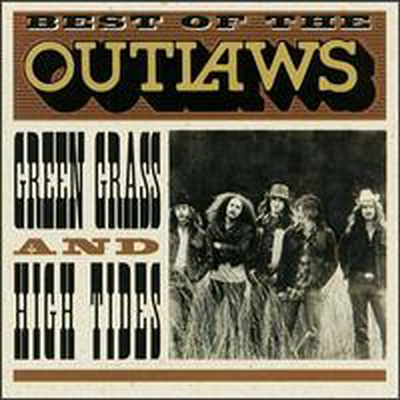 Outlaws - Best of the Outlaws: Green Grass &amp; High Tides (CD)