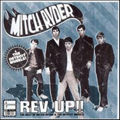 Mitch Ryder &amp; The Detroit Wheels - Rev-Up: The Best of Mitch Ryder &amp; the Detroit Wheels (Remastered)