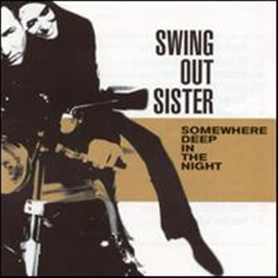 Swing Out Sister - Somewhere Deep in the Night