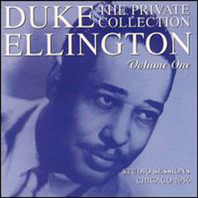 Duke Ellington - Private Collection, Vol. 1: Studio Sessions, Chicago 1956 (CD-R)