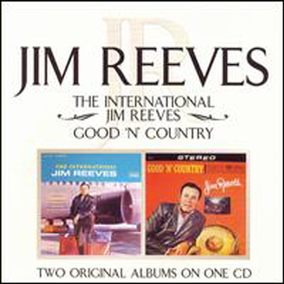 Jim Reeves - International Jim Reeves/Good N Country (2 On 1CD)(CD)