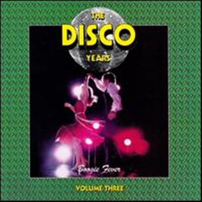 Various Artists - Disco Years, Vol. 3: Boogie Fever