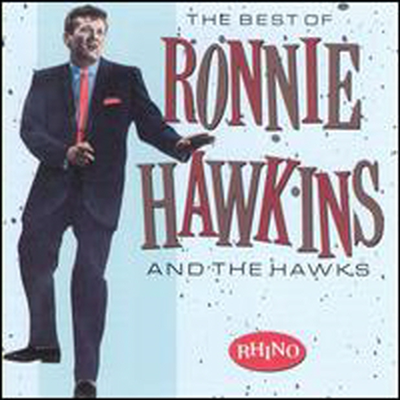 Ronnie Hawkins &amp; The Hawks - Best of Ronnie Hawkins &amp; the Hawks (CD-R)