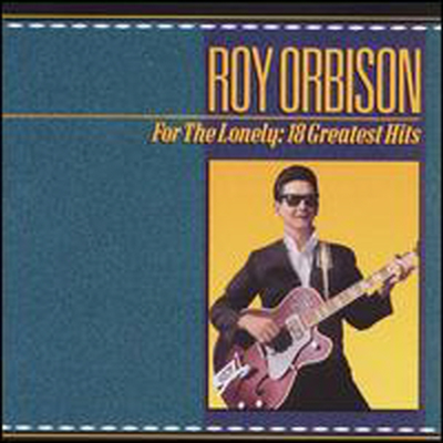 Roy Orbison - For the Lonely: 18 Greatest Hits (CD)