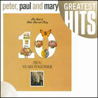Peter, Paul & Mary - Ten Years Together: The Best of Peter, Paul & Mary (CD)