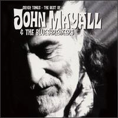 John Mayall & the Bluesbreakers - Silver Tones: The Best of John Mayall & the Bluesbreakers (CD)