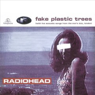 Radiohead - Fake Plastic Trees (Limited Edition) (EP) (LP)