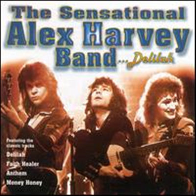 Sensational Alex Harvey Band - Delilah