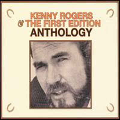 Kenny Rogers &amp; The First Edition - Anthology